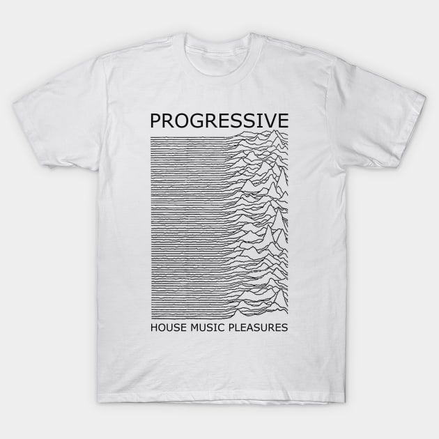 Progressive House Music Pleasures T-Shirt by Ferrazi